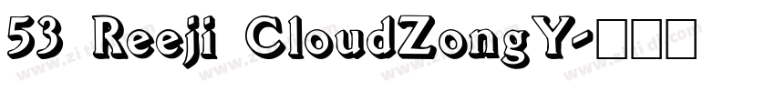 53 Reeji CloudZongY字体转换